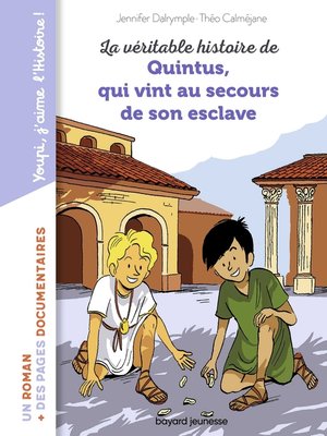 cover image of La véritable histoire de Quintus qui vint au secours de son esclave